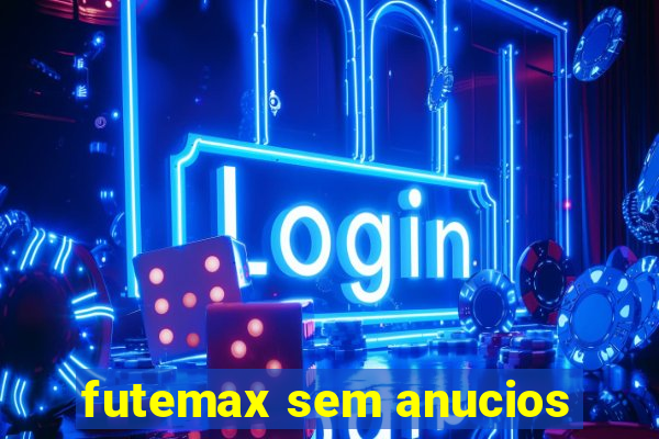 futemax sem anucios